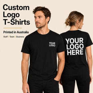 May include: Black t-shirts with white text. The front features the text 'YOUR LOGO' on the left chest. The back displays the text 'YOUR LOGO HERE' in large white letters. The image includes the text 'Custom Logo T-Shirts' and 'Printed in Australia'.