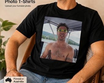 Custom Photo T-Shirt Australia, Upload Meme Image, Personalised Joke Tee
