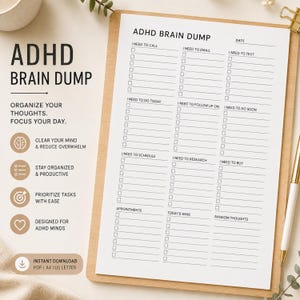 May include: A white paper ADHD brain dump planner sheet on a wooden clipboard. The document features sections for tasks like I Need To Call, I Need To Email, I Need To Text, I Need To Do Today, I Need To Follow Up On, I Need To Do Soon, and Appointments.