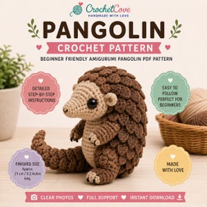 May include: A crochet pangolin amigurumi with a light tan face and dark brown scales. The text reads PANGOLIN CROCHET PATTERN, BEGINNER FRIENDLY AMIGURUMI PANGOLIN PDF PATTERN, DETAILED STEP-BY-STEP INSTRUCTIONS, EASY TO FOLLOW, and FINISHED SIZE 8.2 inches.