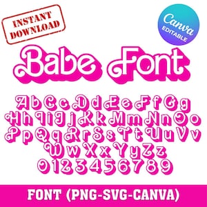 May include: A digital font set titled Babe Font featuring bright pink letters and numbers with a drop shadow effect. The image includes the text Instant Download and Canva Editable, displaying the full alphabet from A to Z and digits 0 to 9.