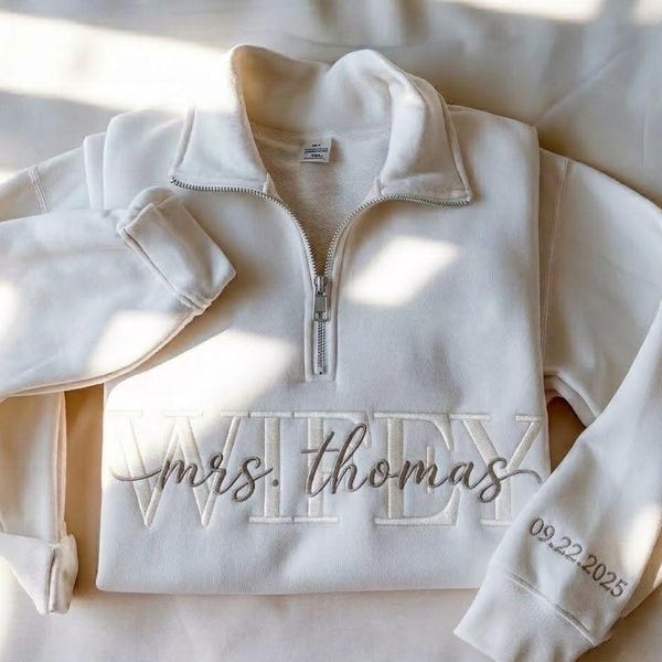 Embroidered Personalized Wifey Quarter Zip Sweatshirt, Wife Sweatshirt, Future Wife Sweatshirt, Wedding Gift