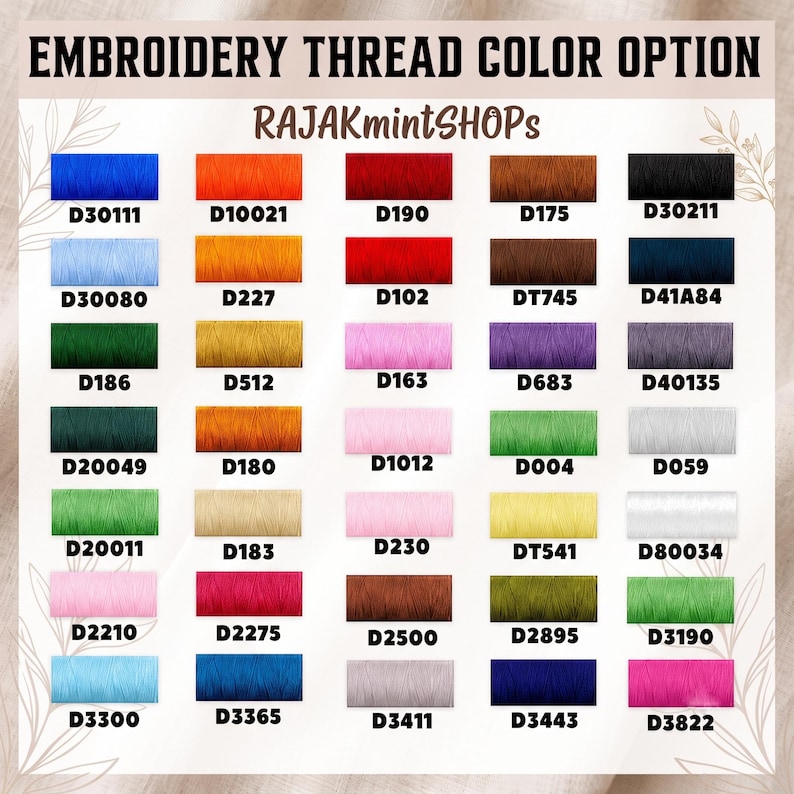 May include: A color chart titled EMBROIDERY THREAD COLOR OPTION by RAJAKmintSHOPS displaying a grid of 40 rectangular swatches of embroidery thread in various colors, each labeled with a unique alphanumeric code such as D30111, D10021, and D3822.