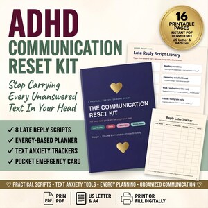 May include: ADHD Communication Reset Kit featuring a dark blue cover with gold hearts, 16 printable pages, late reply scripts, energy-based planner, text anxiety trackers, and a pocket emergency card. Includes US Letter and A4 sizes for digital or print.