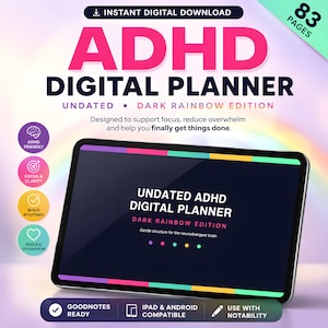 Könnte beinhalten: Ein undatierter 83-seitiger ADHD-Digitalplaner in der Dark-Rainbow-Edition auf einem Tablet-Bildschirm. Die Benutzeroberfläche zeigt farbige Akzente, Textbeschriftungen für Fokus und Routinen sowie Kompatibilitätssymbole für Goodnotes, iPad, Android und Notability.
