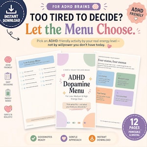 May include: A digital ADHD dopamine menu toolkit featuring three pages with pastel graphics and text. The central page is titled ADHD Dopamine Menu, while the side pages list low energy activities and energy states. Includes 12 pages for print or digital use.