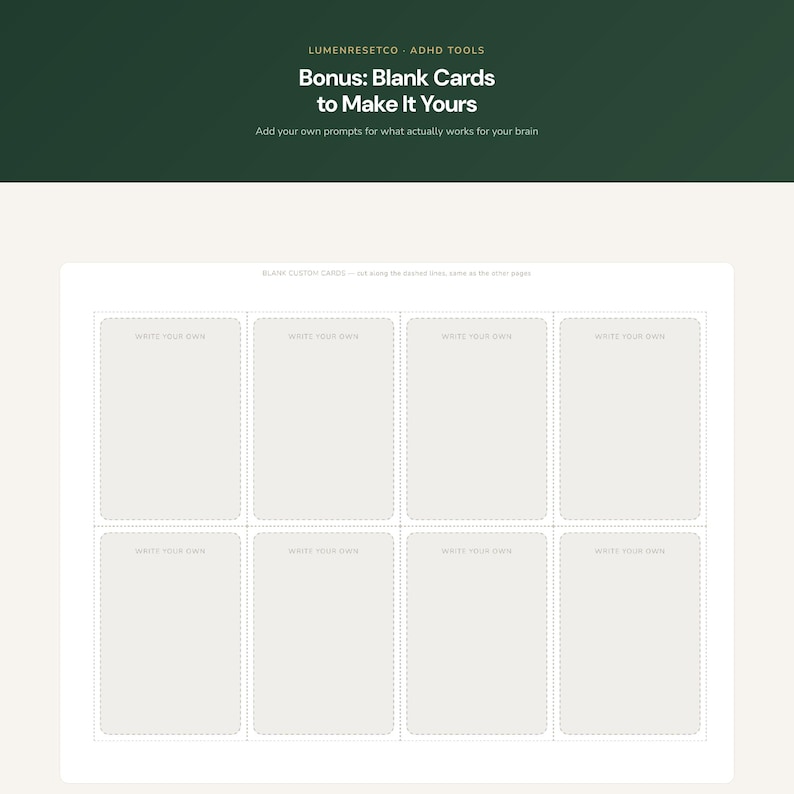 May include: A printable sheet featuring eight blank rectangular cards with dashed borders, each labelled with the text 'WRITE YOUR OWN'. The header reads 'LUMENRESETCO ADHD TOOLS Bonus: Blank Cards to Make It Yours' with a sub-header below.