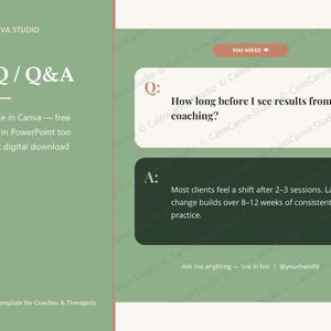 Peut inclure: Un modèle numérique vert sauge pour coachs et thérapeutes avec une section FAQ et Q&R. Le texte indique : FAQ / Q&A, Editable in Canva, Works in PowerPoint, Instant digital download, Q: How long before I see results from coaching?, A: Most clients feel a shift after 2-3 sessions. Lasting change builds over 8-12 weeks of consistent practice. Ask me anything - link in bio | @yourhandle.