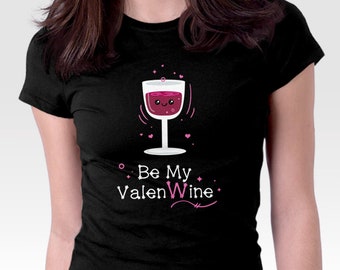Be My Valentine shirt, Valentine's Day shirt, Wine shirt for women, Wine gift for women, Wine lover gift, funny Valentine Shirts for Women
