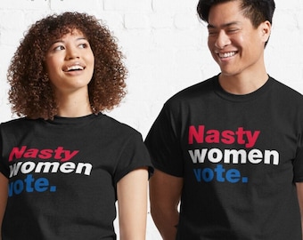 Nasty Women Vote Shirt, Nasty Woman Shirt