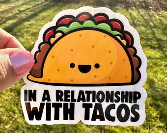 In a Relationship with Tacos Food Sticker