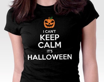 Funny Halloween T-Shirt , Women Men Kids Halloween Tee, Halloween Lover Gift, Halloween Costume Tee, I Can't Keep Calm It's Halloween Tshirt