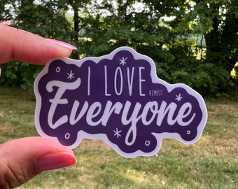 I Love Almost Everyone Sticker
