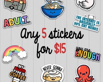 Pick Any 5 Stickers