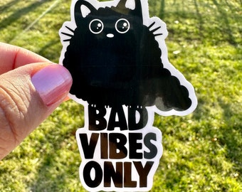 Bad Vibes Only Funny Cute Cat Sticker