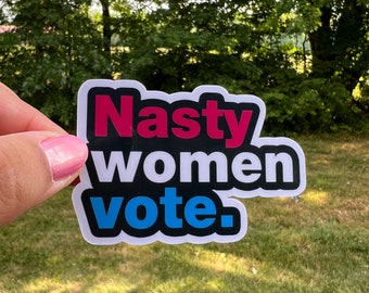 Nasty Women Vote Sticker