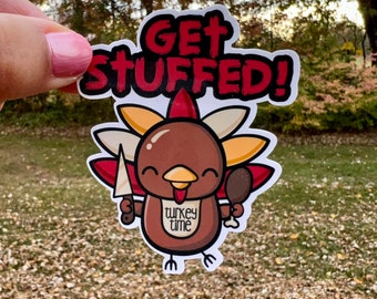 Get Stuffed Thanksgiving Turkey Sticker