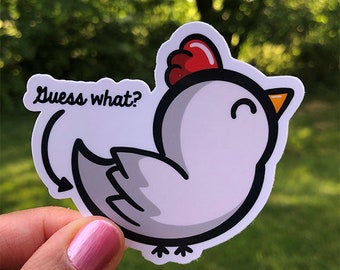 Guess What Chicken Butt Sticker