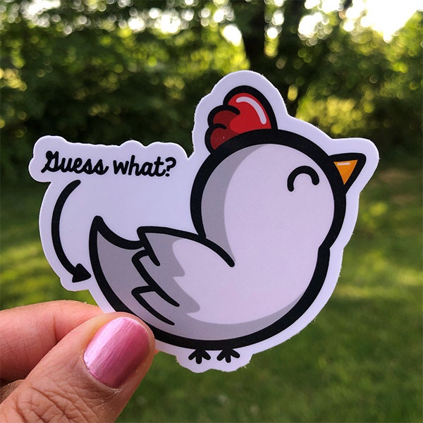 Guess What Chicken Butt Sticker