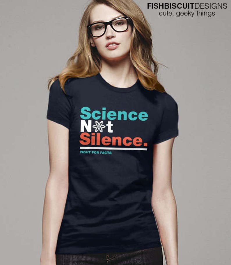 Science Not Silence Shirt Science March Shirt Feminism | Etsy