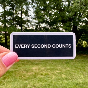 Every Second Counts Sticker