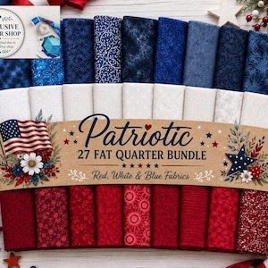 May include: A bundle of 27 fat quarter fabric pieces arranged in rows of red, white, and blue. The paper band features the text Patriotic 27 Fat Quarter Bundle Red, White & Blue Fabrics, decorated with a flag, flowers, and stars illustrations.