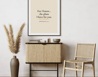 Jeremiah 29:11 Wall Art, For I Know The Plans I Have For You, Bold Scripture Print Download