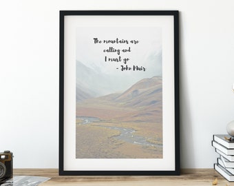 Travel Print, The Mountains are Calling Print Poster INSTANT DOWNLOAD, Printable John Muir Quote Mountain Nature Lover Gift Naturalist Art