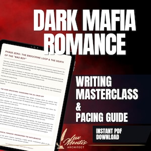 May include: A digital document titled Dark Mafia Romance Writing Masterclass & Pacing Guide with a tablet displaying text about the endocrine loop and the bad boy trope. The design features bold white text on a dark red and black background.