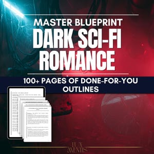 May include: A digital product titled Master Blueprint Dark Sci-Fi Romance featuring 100+ pages of done-for-you outlines. The image displays a stack of white document pages with black text against a dark red and blue background with electrical arcs.