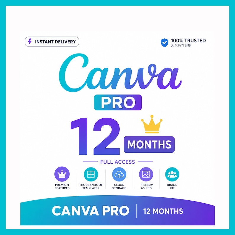 May include: A digital graphic for Canva Pro 12 months full access. The text reads Canva Pro, 12 Months, Full Access, Instant Delivery, 100% Trusted & Secure, Premium Features, Thousands of Templates, Cloud Storage, Premium Assets, and Brand Kit.