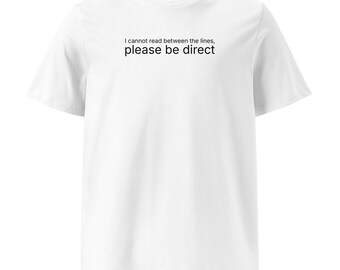 I cannot read between the lines - organic cotton t-shirt