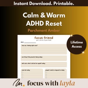 May include: A printable ADHD reset planner page titled focus friend with sections for date, feelings, daily goals, self-care, tasks, and people to contact. The document features a light beige background with brown text and a dark brown circular badge.