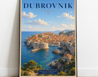 May include: A rectangular travel poster featuring a coastal view of Dubrovnik, Croatia. The text DUBROVNIK CROATIA appears at the top, and ADRIATIC FORTRESS SUNLIT STONE is at the bottom. The image shows stone buildings with orange roofs by the sea.