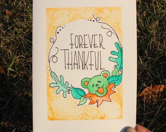 Original "Forever Thankful - Forever Grateful" Inspired Watercolor Painting Card Hippie Tie Dye Art Dead Dancing Bear Thanksgiving Inspired
