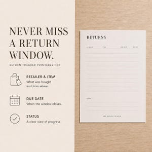 May include: A printable return tracker PDF featuring the text NEVER MISS A RETURN WINDOW. The document includes sections for RETAILER & ITEM, DUE DATE, and STATUS, with icons for a shopping bag, calendar, and checkmark, plus a blank returns log.