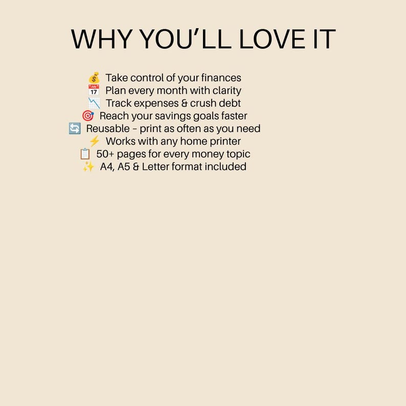 以下が含まれることがあります： WHY YOU'LL LOVE ITという見出しが付いたデジタル財務プランナー文書。財務管理、月次計画、経費追跡、債務削減、貯蓄目標、再利用可能な印刷、家庭用プリンターとの互換性、50ページ以上、A4、A5、およびLetter形式などの機能がリストされています。