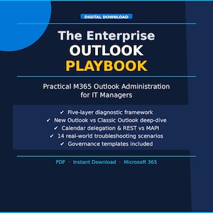 Może przedstawiać: Cyfrowy plik do pobrania zatytułowany The Enterprise OUTLOOK PLAYBOOK: Practical M365 Outlook Administration for IT Managers. Zawiera pięciowarstwowe ramy diagnostyczne, porównania Outlooka, delegowanie kalendarza, 14 scenariuszy rozwiązywania problemów oraz szablony zarządzania.