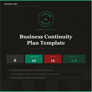 Può includere: Un modello digitale di Business Continuity Plan di North GRC su sfondo scuro con testo bianco. Include sezioni per BIA, valutazione del rischio, ripristino e test, con riquadri dati che mostrano 8 schede, 10 funzioni, 12 minacce e un punteggio di rischio L x I.