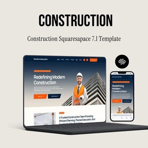 May include: A laptop and a smartphone displaying a website template titled Construction Squarespace 7.1 Template. The screens show a construction company landing page with the text Redefining Modern Construction and a person in a hard hat.