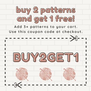 May include: A pink and white graphic with the text "buy 2 patterns and get 1 free!" and "BUY2GET1". The graphic also includes three yarn balls with knitting needles.