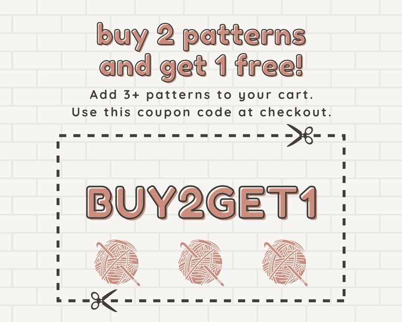 May include: A pink and white graphic with the text "buy 2 patterns and get 1 free!" and "BUY2GET1". The graphic also includes three yarn balls with knitting needles.