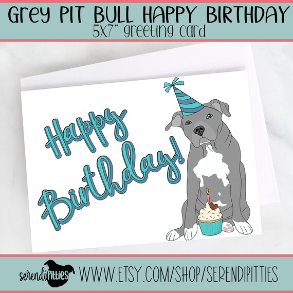 5x7 Pitbull Happy Birthday Greeting Card Grey Pit Bull | Etsy