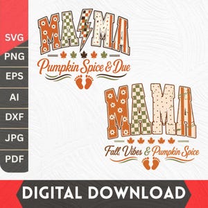 Könnte beinhalten: Zwei digitale Grafikdesigns mit dem Wort MAMA in Blockbuchstaben mit Blumen-, Karomustern und Streifen. Ein Design enthält den Text Pumpkin Spice & Due mit Babyfußabdrücken, das andere zeigt Fall, Vibes & Pumpkin Spice.