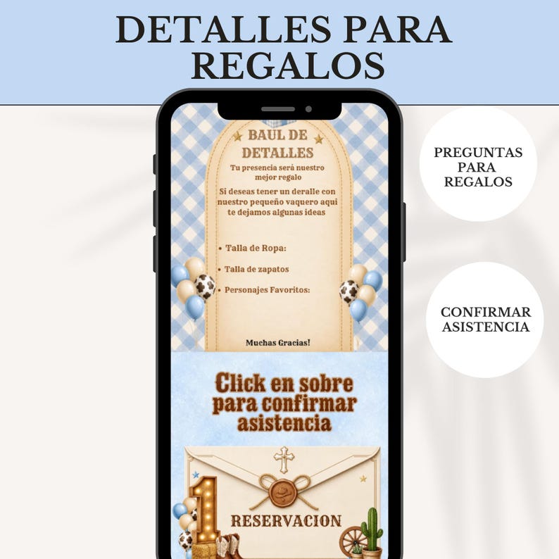 May include: A smartphone screen displaying a digital invitation with a western theme. The text includes "DETALLES PARA REGALOS," "BAUL DE DETALLES," "Click en sobre para confirmar ASISTENCIA," and "RESERVACION." The design features blue gingham, balloons, and a cowboy aesthetic.