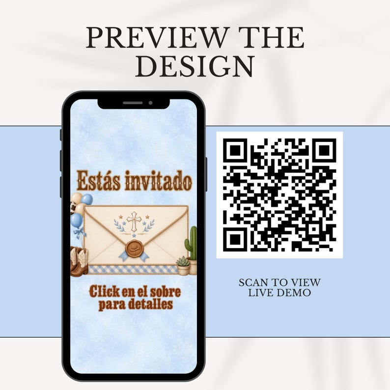 May include: A smartphone screen displays a digital invitation with the text "Est&aacute;s invitado" and "Click en el sobre para detalles" above an envelope graphic with a cross, wax seal, balloons, boots, and cacti. A QR code is next to the phone.