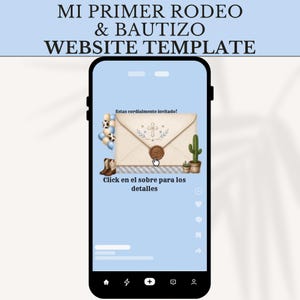 May include: A smartphone screen displaying a website template titled MI PRIMER RODEO & BAUTIZO WEBSITE TEMPLATE. The interface features an envelope with a cross, a wax seal, balloons, cowboy boots, and a cactus with text in Spanish.