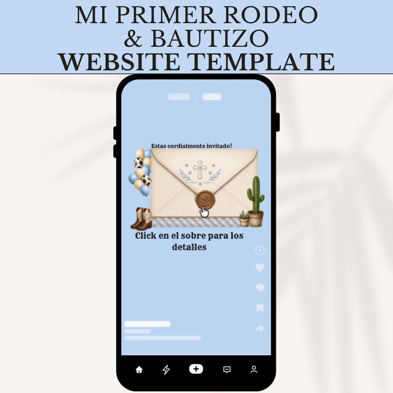 May include: A smartphone screen displaying a website template titled MI PRIMER RODEO & BAUTIZO WEBSITE TEMPLATE. The interface features an envelope with a cross, a wax seal, balloons, cowboy boots, and a cactus with text in Spanish.