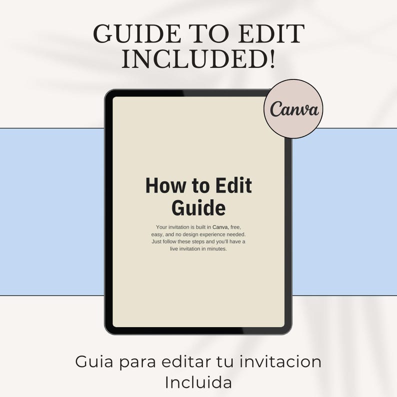 May include: A digital tablet displaying a How to Edit Guide with a Canva logo circle in the corner. The screen text reads: Your invitation is built in Canva, free, easy, and no design experience needed. Guide to edit included text is visible.