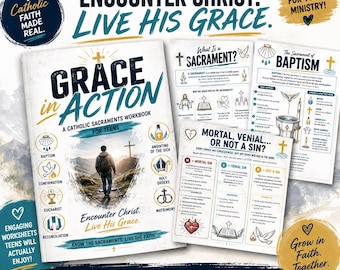 May include: A Catholic sacraments workbook for teens titled Grace in Action, featuring a cover with a person walking toward a cross on a hill, surrounded by icons of the seven sacraments, alongside two interior worksheet pages about baptism and sin.